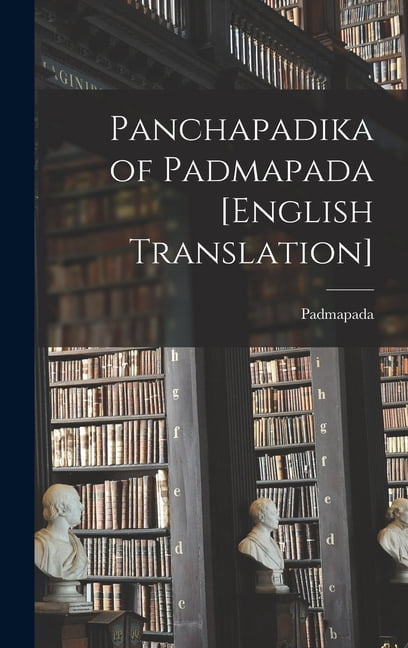 Panchapadika of Padmapada [English Translation], (Hardcover) - Walmart.com