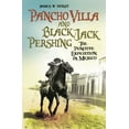 thumbnail image 1 of Pancho Villa and Black Jack Pershing: The Punitive Expedition in Mexico, (Hardcover), 1 of 1
