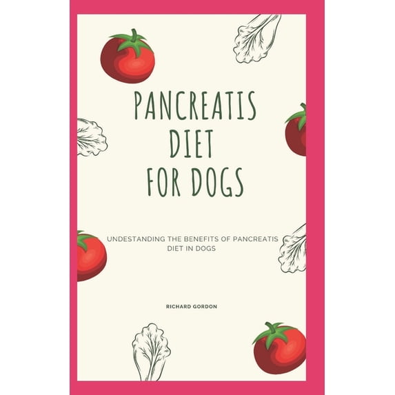 Pancreatis Diet for Dogs: Understanding The Benefits Of Pancreatitis ...
