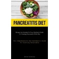 thumbnail image 1 of Pancreatitis Diet: Recipes Are Included In Your Dietitian's Guide To Treating Pancreatitis With Diet (The Comprehensive , (Paperback), 1 of 1
