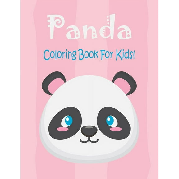 Panda Coloring Book For Kids: Animal Coloring book Great Gift for Boys & Girls, Ages 4-8