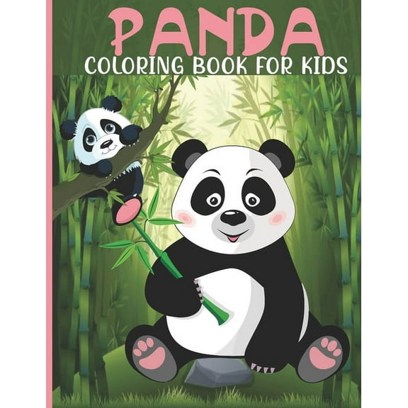 Panda Coloring Book For Kids: Panda Coloring Book For A Kids With Panda, Bamboo Collections, Fun, Stress Remissive And R, (Paperback)