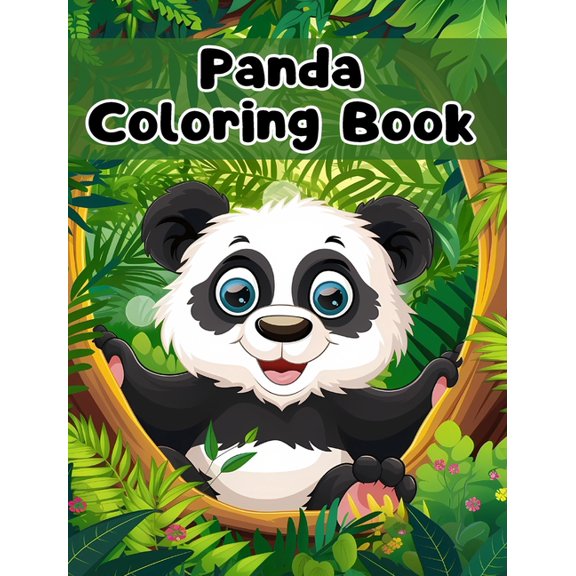 Panda Coloring Book: Simple Panda Coloring Pages For Kids Ages 1-3, (Hardcover)