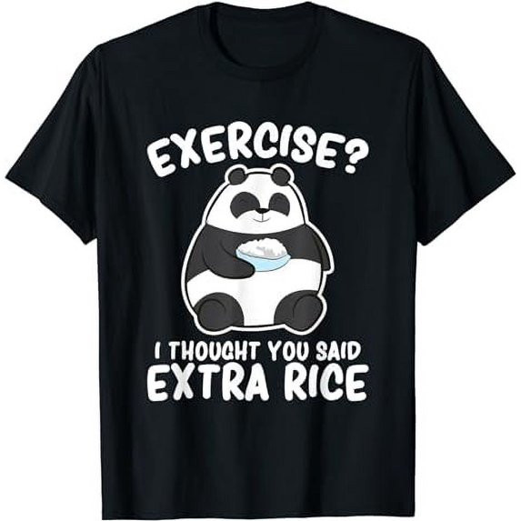 Walmart Panda Rice Panda Exercise I Thought You Said Extra Rice Cute Panda T-Shirt ...