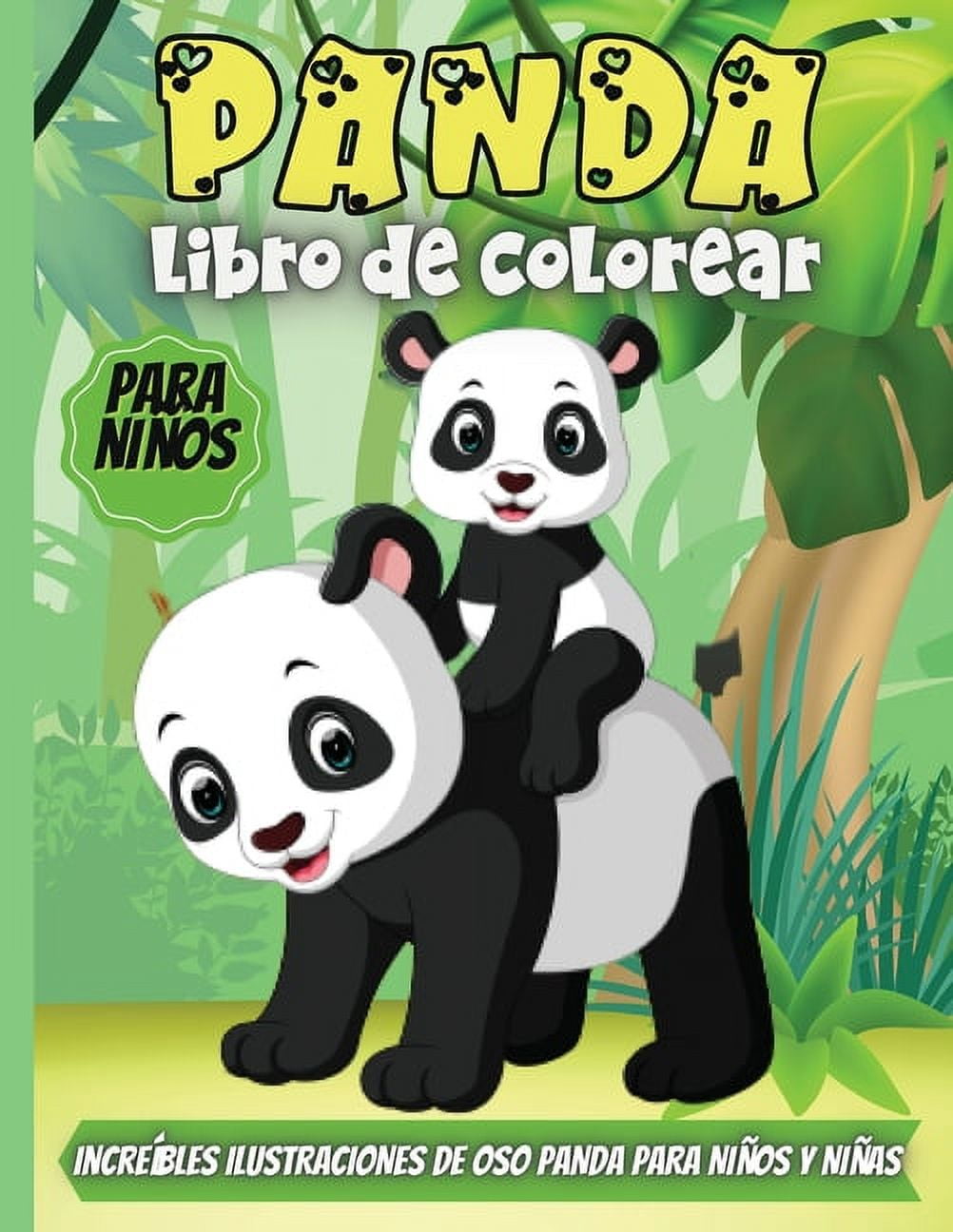 Panda Libro De Colorear Para Niños : Divertidas páginas para colorear para  niños pequeños que aman los pandas, lindo regalo para niños y niñas de 2 a  6 años (Paperback) - Walmart.com, image size:1002x1296