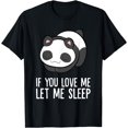 thumbnail image 1 of Panda Pajama If You Love Me Let Me Cute Panda T-Shirt, 1 of 3