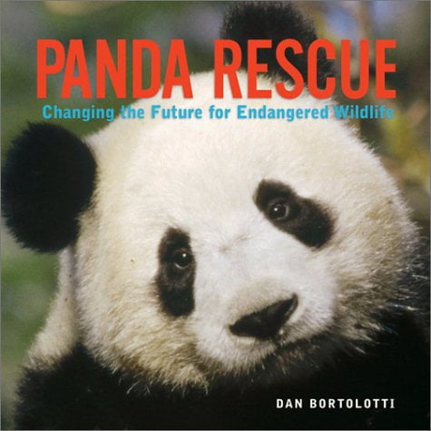 Pre-Owned Panda Rescue: Changing the Future for Endangered Wildlife (Paperback) 1552975576 9781552975572