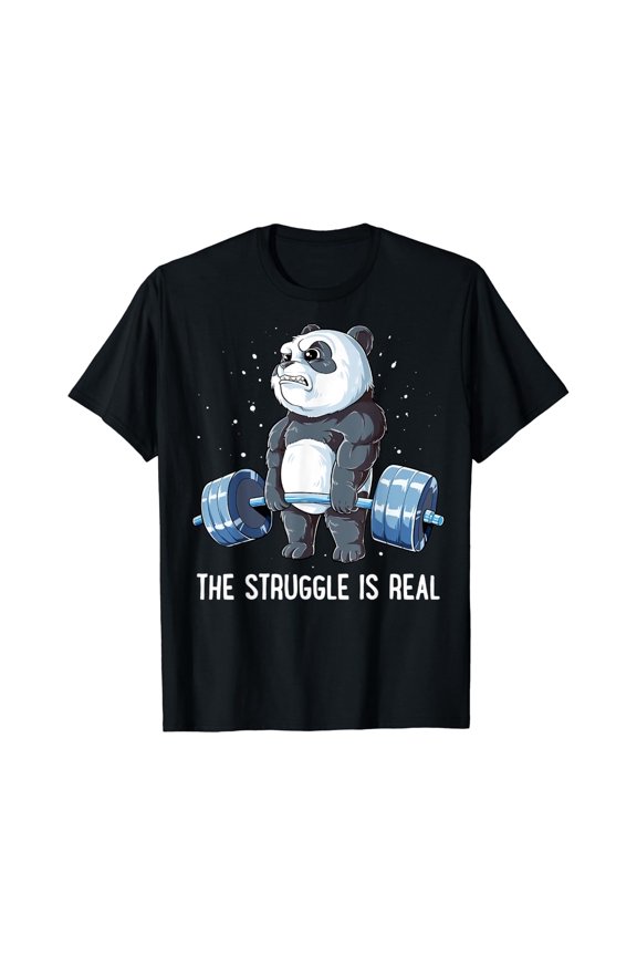 Panda T Shirt The Struggle Is Real Weightlifting Fitness Gym Size S-5XL
