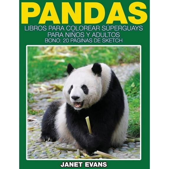 Pandas: Libros Para Colorear Superguays Para Ninos y Adultos (Bono: 20 Paginas de Sketch), (Paperback)