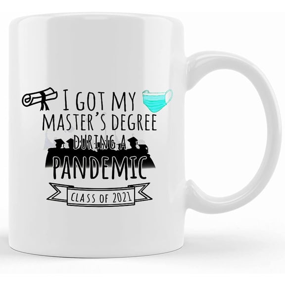 Pandemic Graduation Mug 2021 Master's Degree College For Girl Male, Ceramic Novelty Coffee Mug, Tea Cup, Gift Present For Birthday, Christmas Thanksgiving Festival, 11oz Sarcasm