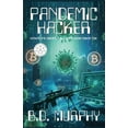 thumbnail image 1 of Pandemic Hacker Pandemic Hacker: Hacking and surviving a blackmail group during COVID, Book 1, (Paperback), 1 of 1