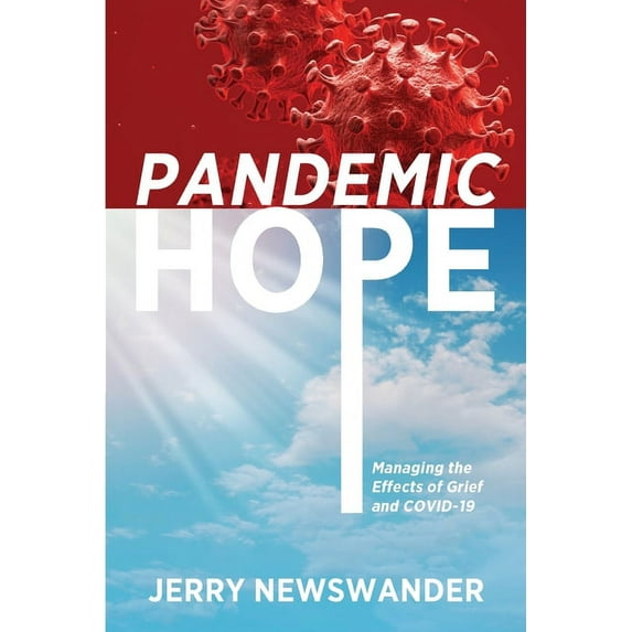 Pandemic Hope: Managing the Effects of Grief and COVID-19 (Paperback)