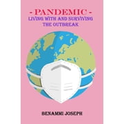 Pandemic Living With and Surviving the Outbreak Paperback