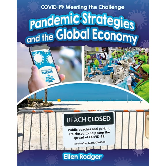 Pandemic Strategies and the Global Economy