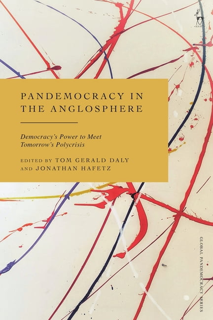 Pandemocracy in the Anglosphere: Democracy's Power to Meet Tomorrow's Polycrisis, (Hardcover)