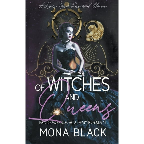 Pandemonium Academy Royals Of Witches and Queens: a Reverse Harem Paranormal Romance, Book 4, (Paperback)