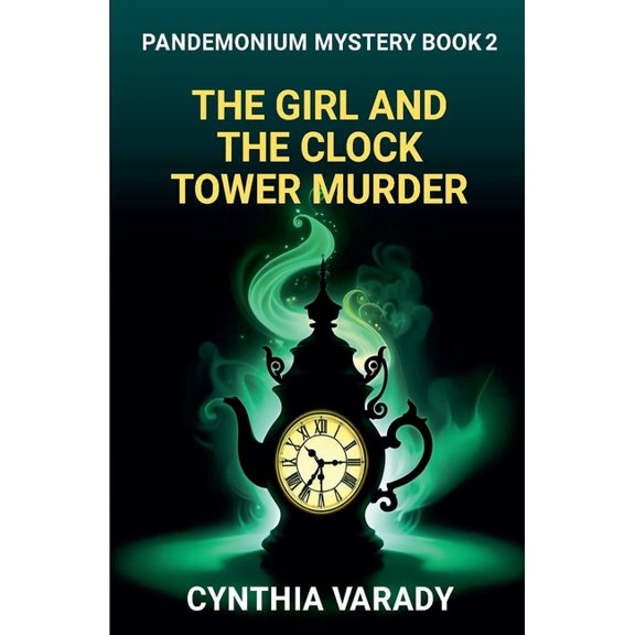 Pandemonium Mysteries The Girl and the Clock Tower Murder, Book 2, (Paperback)