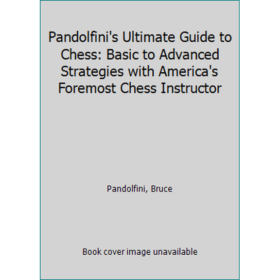Pre-Owned Pandolfini's Ultimate Guide to Chess (Paperback) 0743226178 9780743226172