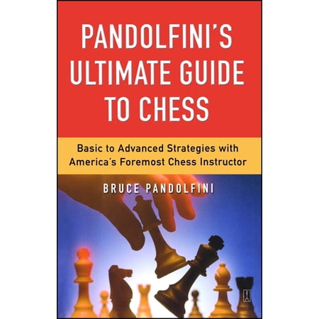 Fireside Chess Library Pandolfini's Ultimate Guide to Chess, (Paperback)