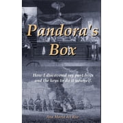 Pandoras Box How I discovered my past lives and the keys to do it yourself, Paperback