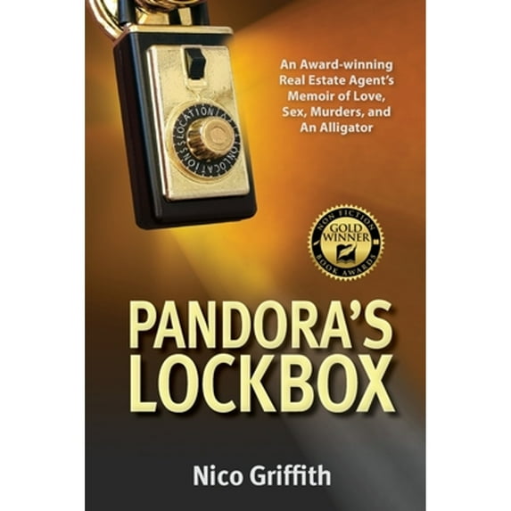 Pre-Owned Pandora's Lockbox: An Award-winning Real Estate Agent's Memoir of Love, Sex, Murders, and An Alligator (Paperback) 1737719940 9781737719946