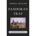 thumbnail image 1 of Pandora's Trap: Presidential Decision Making and Blame Avoidance in Vietnam and Iraq, (Hardcover), 1 of 1