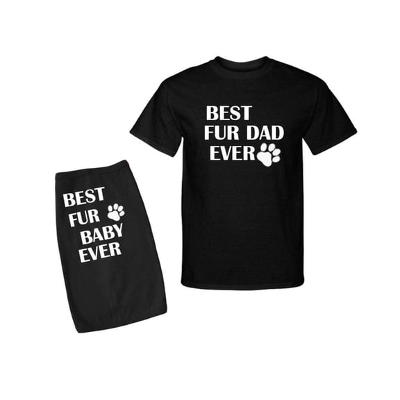 PandoraTees Matching Dog and Owner Outfit Best Fur Dad Ever/Best Fur Baby Ever