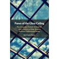 thumbnail image 1 of Panes of the Glass Ceiling: The Unspoken Beliefs Behind the Law's Failure to Help Women Achieve Professional Parity, (Paperback), 1 of 1