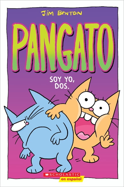 Pangato: Pangato #2: Soy Yo, Dos. (Catwad #2: It's Me, Two.): Volume 2 (Paperback) Pangato: Pangato #2: Soy Yo, Dos. (Catwad #2: It's Me, Two.): Volume 2 (Paperback)
