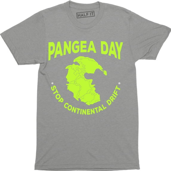 Pangea Day Stop Continental Drift - Funny Geography Science Earth T-Shirt