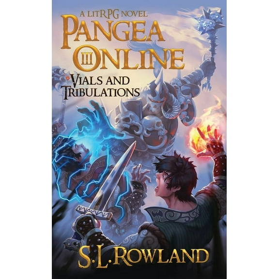 Pangea Online Pangea Online 3: Vials and Tribulations: A LitRPG Novel, Book 3, (Hardcover)