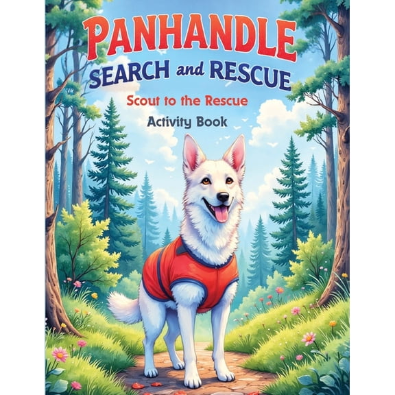Panhandle Search and Rescue Panhandle Search and Rescue: Scout to the rescue Activity Book, (Paperback)