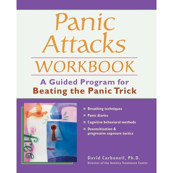 Panic Attacks Panic Attacks Workbook: A Guided Program for Beating the Panic Trick, (Paperback)