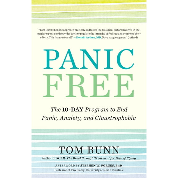 Panic Free: The 10-Day Program to End Panic, Anxiety, and Claustrophobia, (Paperback)