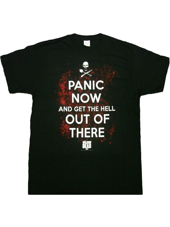 Panic Now Get The Hell Out Of There Adult T-Shirt