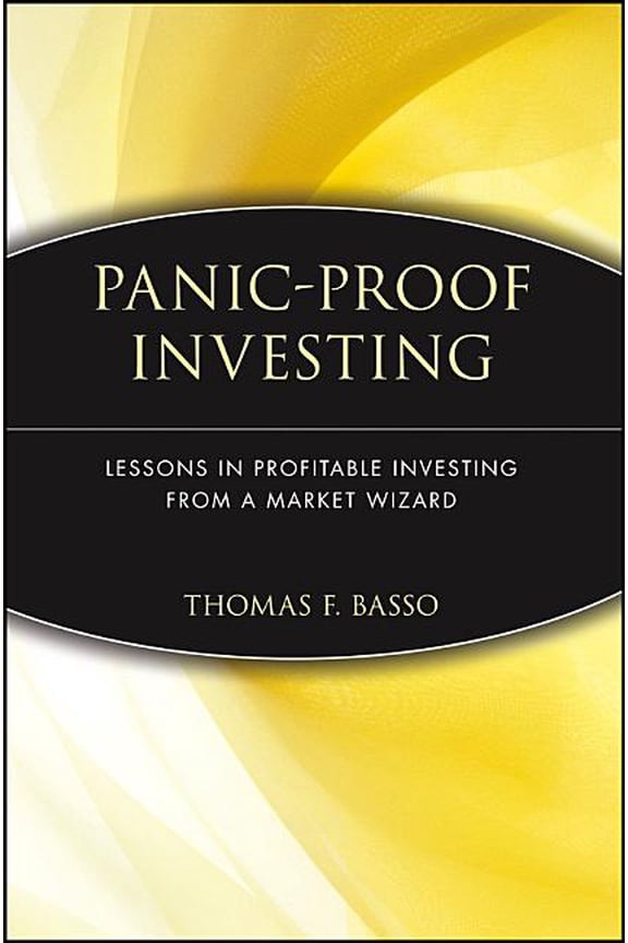 Panic-Proof Investing: Lessons in Profitable Investing from a Market Wizard, (Paperback)