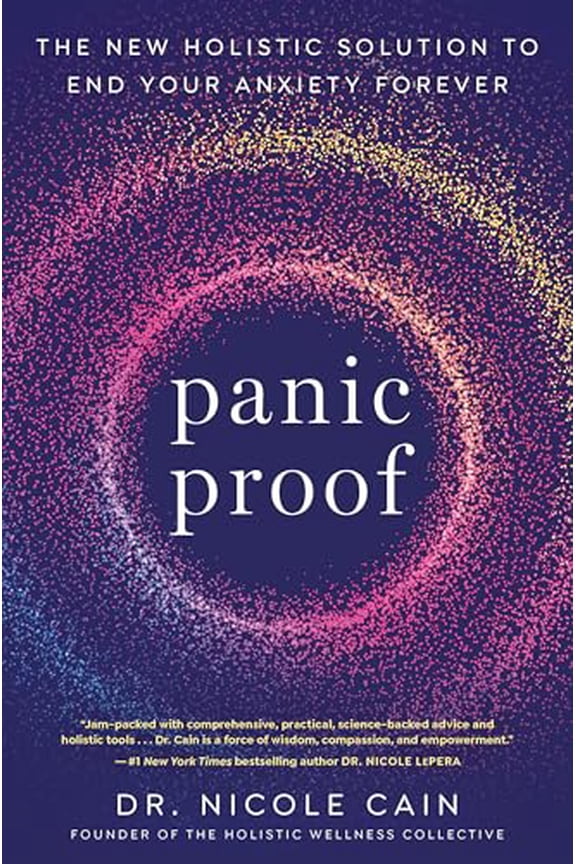 Pre-Owned Panic Proof: The New Holistic Solution to End Your Anxiety Forever (Paperback) 0593582578 9780593582572