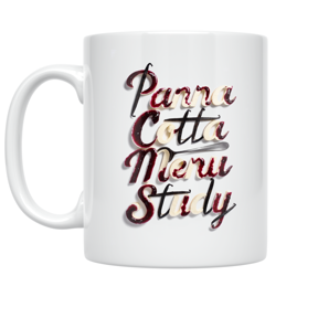 Panna Cotta Lovers Menu Study Mug, Dessert Enthusiasts and Kitchen Decor, 11 oz White Ceramic