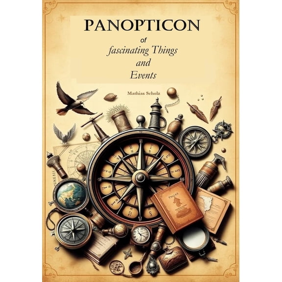 Panopticon of fascinating Things and Events, (Paperback)