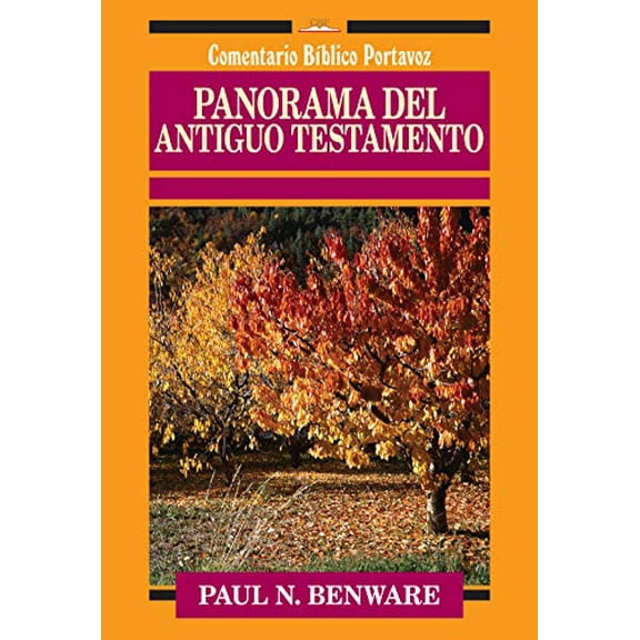Pre-Owned Panorama del Antiguo Testamento (Comentario Biblico Portavoz) (Spanish Edition) (Paperback) 0825410606 9780825410604
