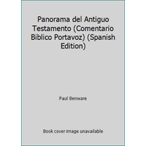 Pre-Owned Panorama del Antiguo Testamento (Comentario Biblico Portavoz) (Spanish Edition) (Paperback) 0825410606 9780825410604