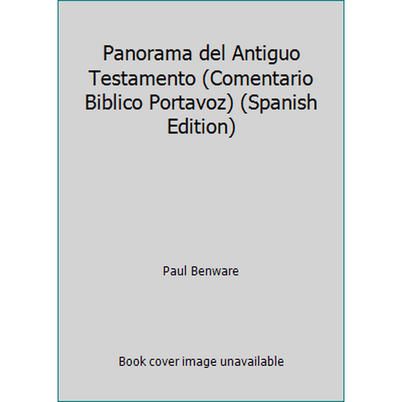 Pre-Owned Panorama del Antiguo Testamento (Comentario Biblico Portavoz) (Spanish Edition) (Paperback) 0825410606 9780825410604