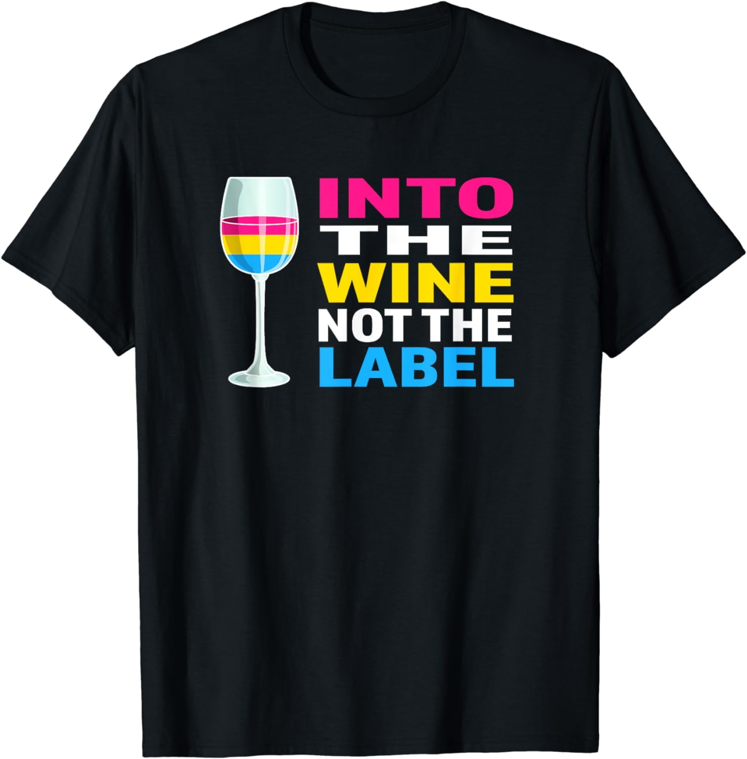 pansexual-pride-flag-colors-into-the-wine-not-the-label-t-shirt