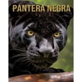 thumbnail image 1 of Pantera negra: ImÃ¡genes y datos asombrosos sobre los Pantera negra para niÃ±os, (Paperback), 1 of 1