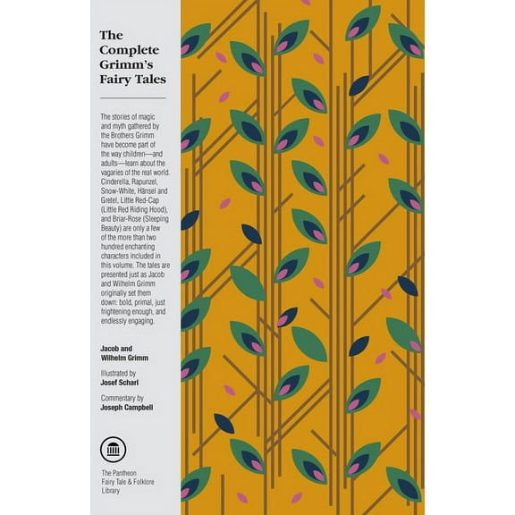 Pantheon Fairy Tale and Folklore Library The Complete Grimm's Fairy Tales, (Hardcover)