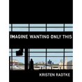 thumbnail image 1 of Pre-Owned Imagine Wanting Only This (Hardcover) 1101870834 9781101870839, 1 of 1