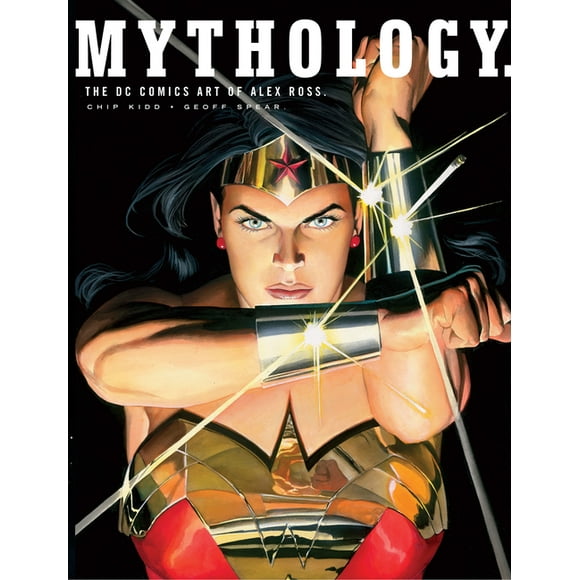 Pantheon Graphic Library Mythology: The DC Comics Art of Alex Ross, (Hardcover)