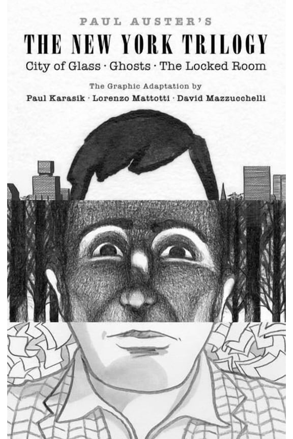 Pantheon Graphic Library Paul Auster's the New York Trilogy: City of Glass, Ghosts, the Locked Room, (Hardcover)