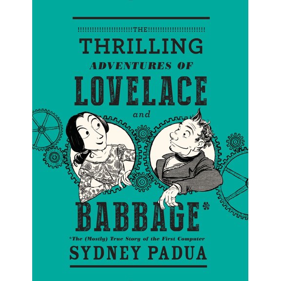 Pantheon Graphic Library The Thrilling Adventures of Lovelace and Babbage, (Hardcover)