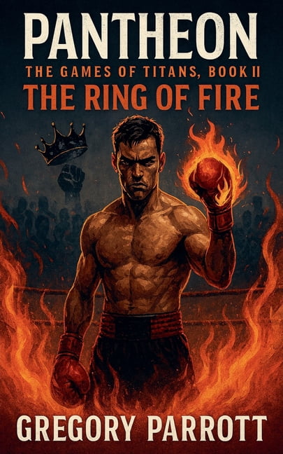 Pantheon: The Games of Titans The Ring of Fire, Book 2, (Paperback)